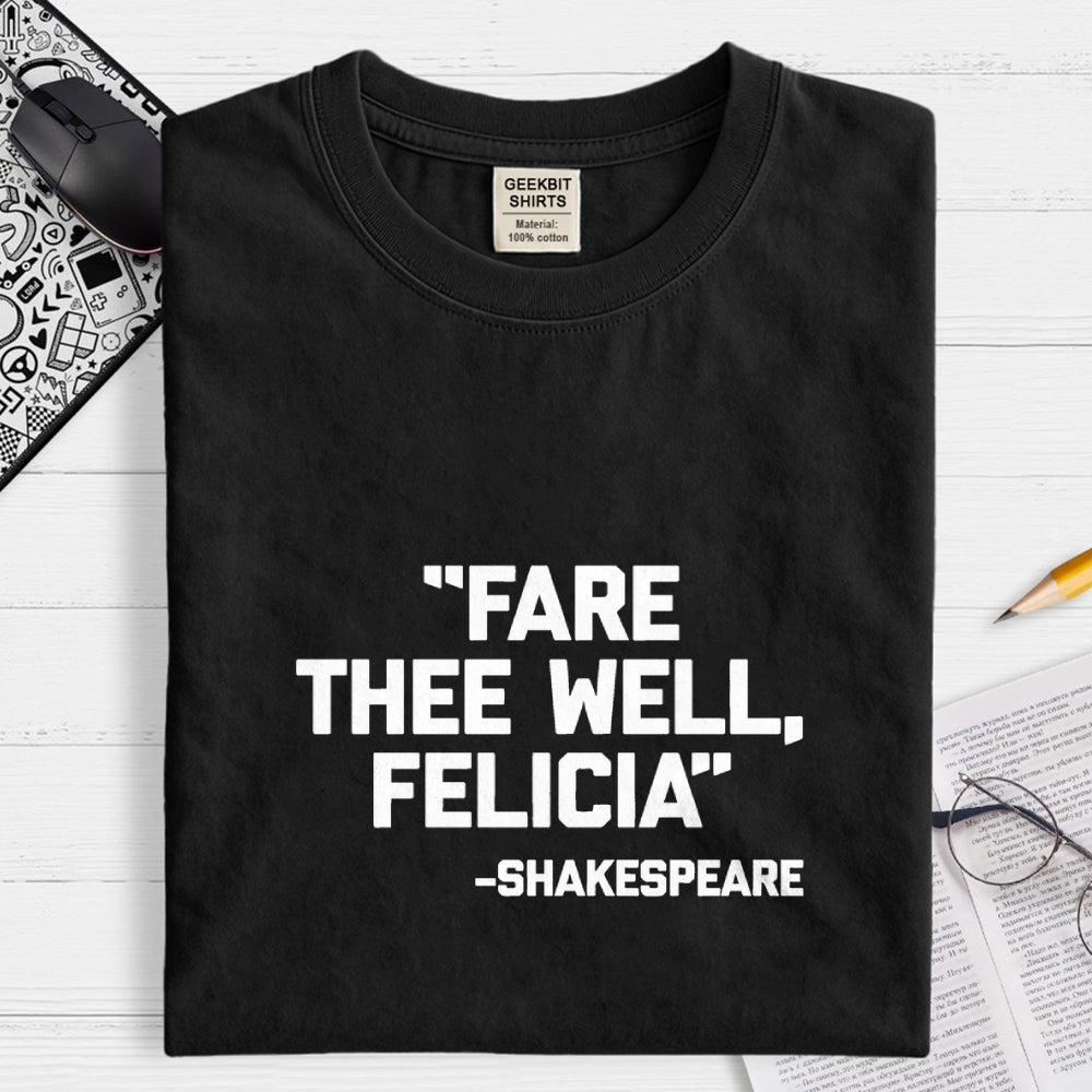 Fare Thee Well Felicia Shakespeare  T-Shirt