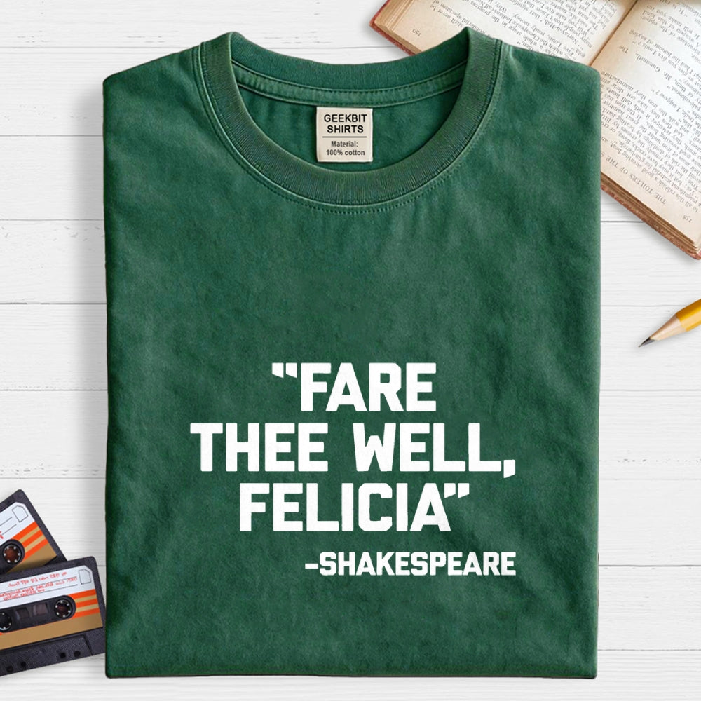 Fare Thee Well Felicia Shakespeare  T-Shirt
