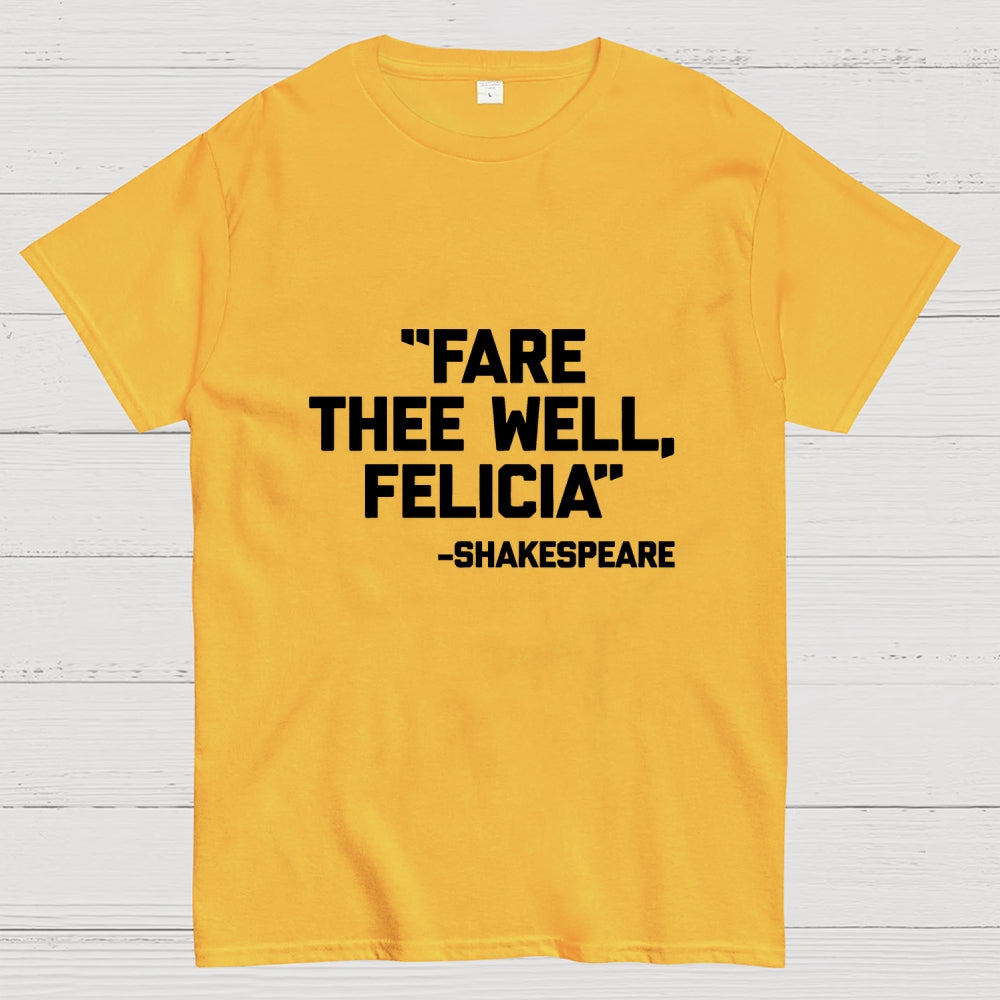 Fare Thee Well Felicia Shakespeare  T-Shirt