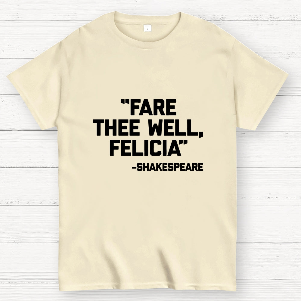 Fare Thee Well Felicia Shakespeare  T-Shirt
