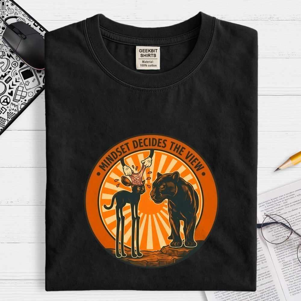 Mindset Decides The View  T-Shirt