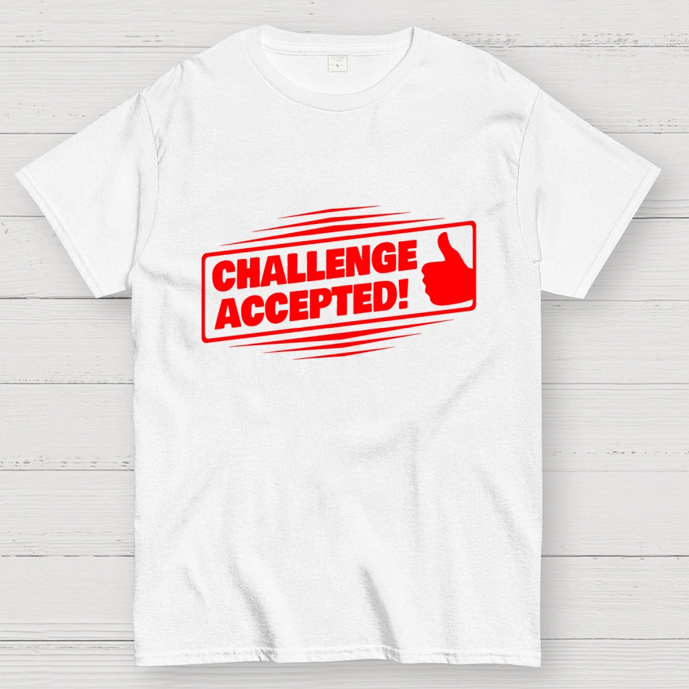 Challenge Accepted  T-Shirt