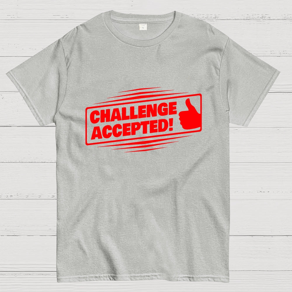 Challenge Accepted  T-Shirt