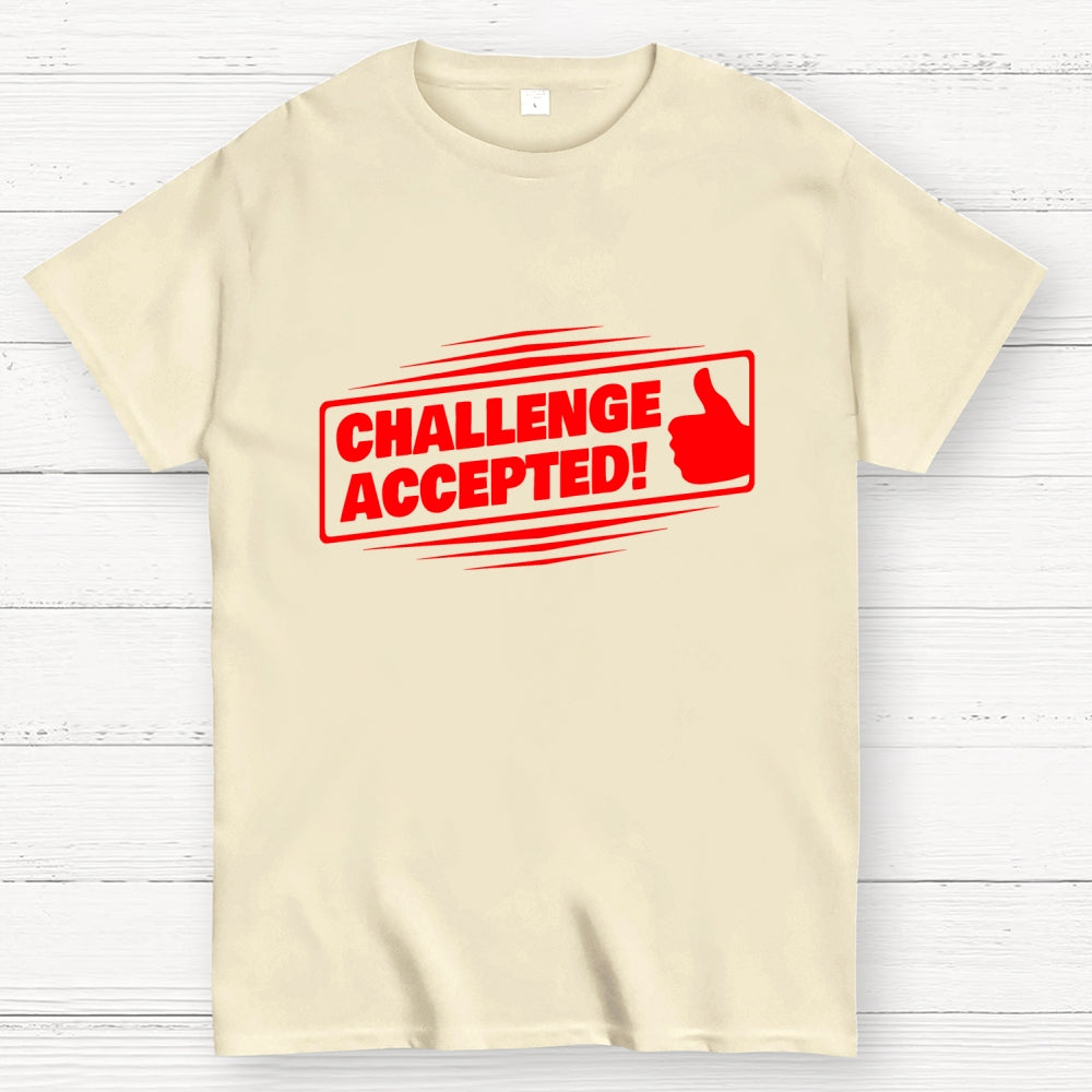 Challenge Accepted  T-Shirt