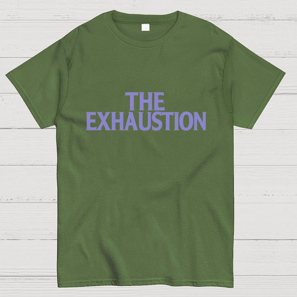 The Exhaustion  T-Shirt