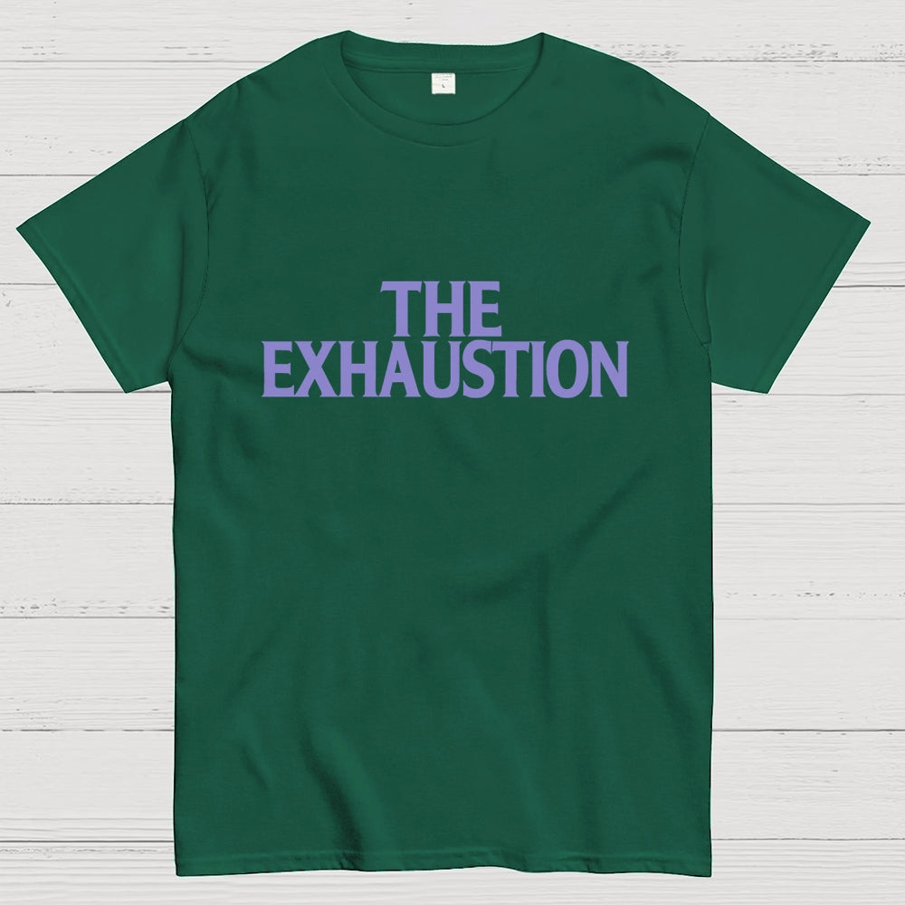 The Exhaustion  T-Shirt