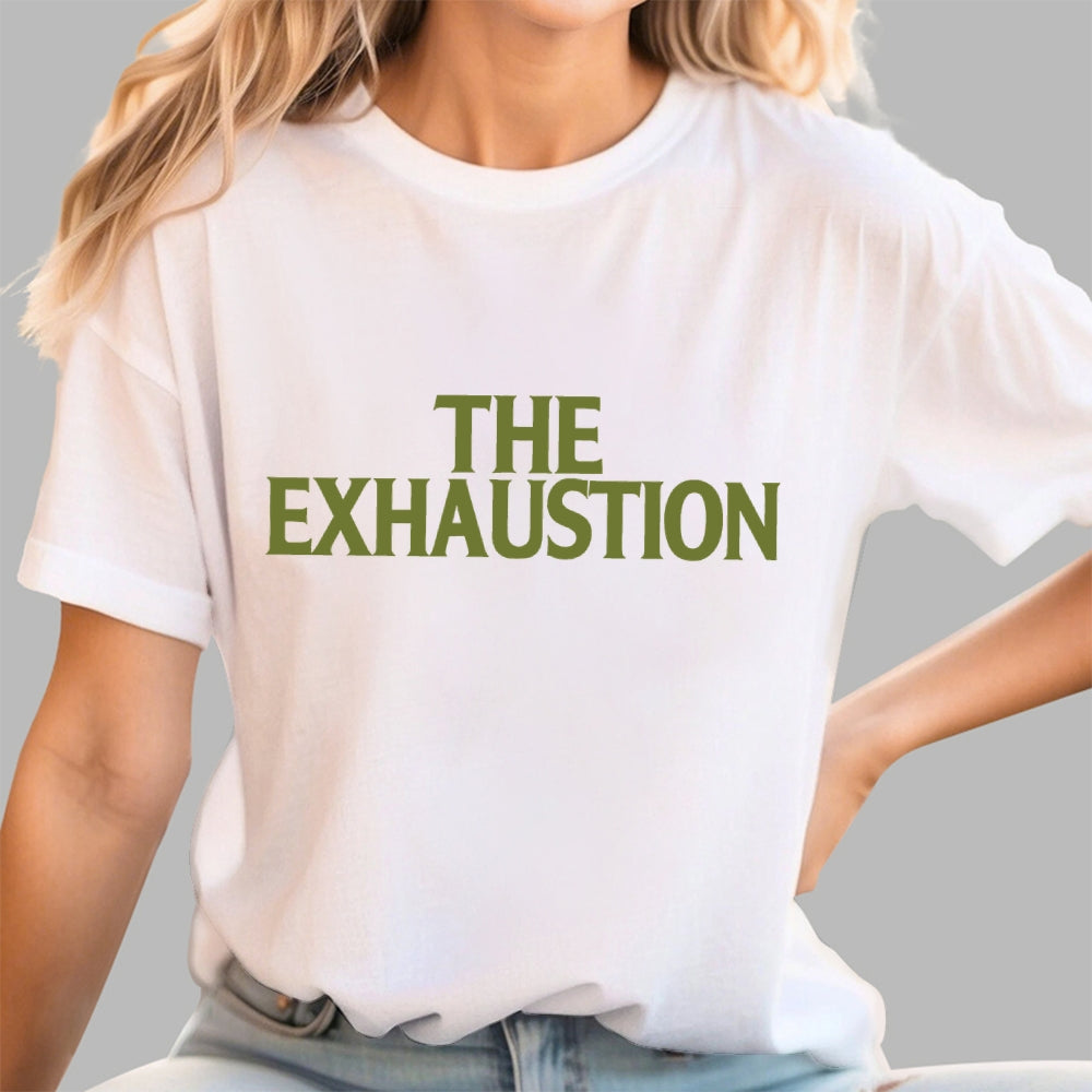 The Exhaustion  T-Shirt