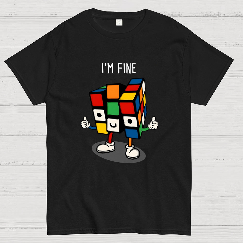 Im fine  T-Shirt