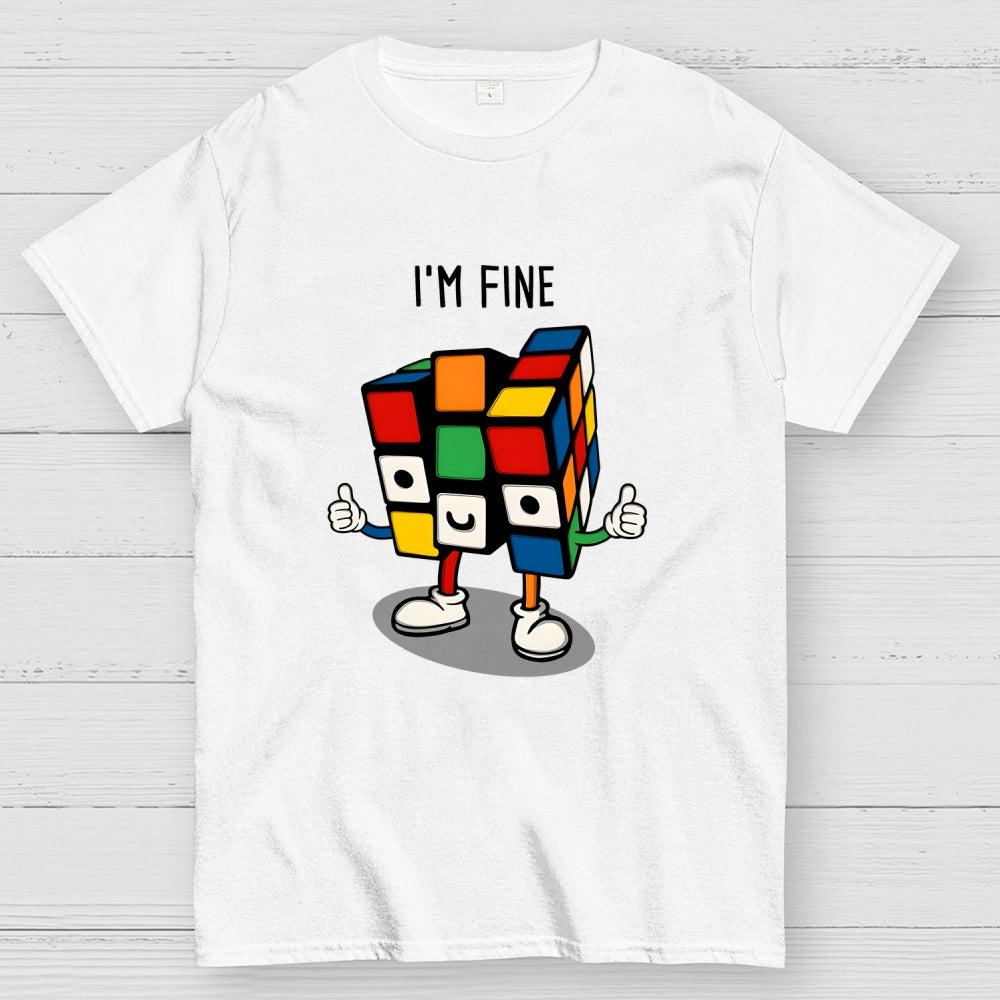 Im fine  T-Shirt
