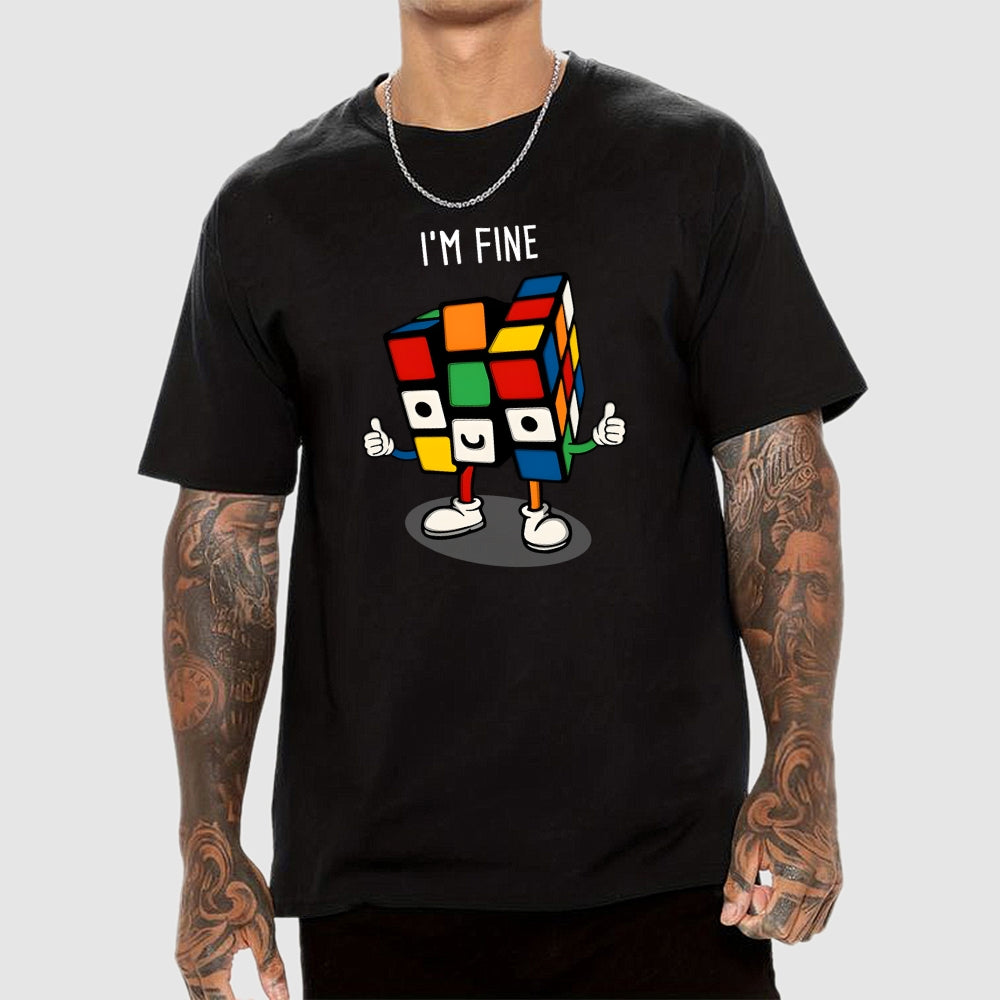 Im fine  T-Shirt