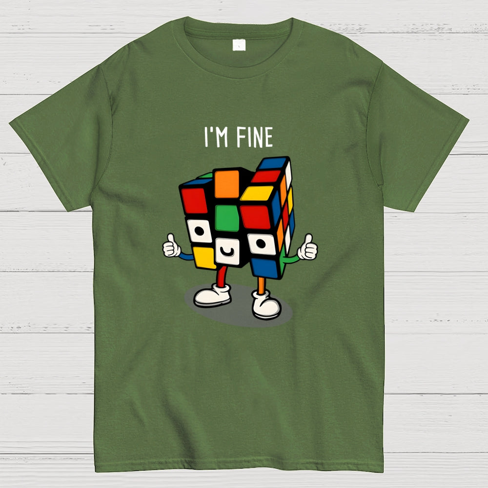 Im fine  T-Shirt