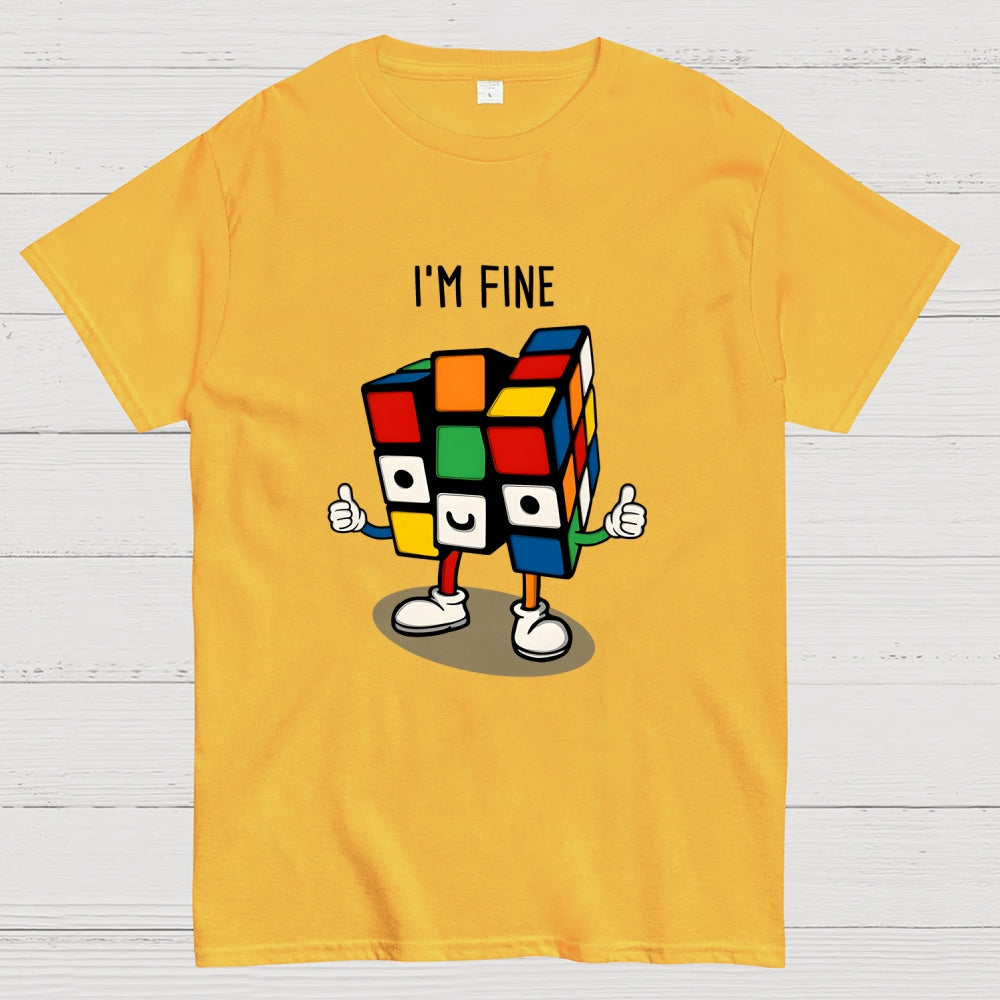 Im fine  T-Shirt