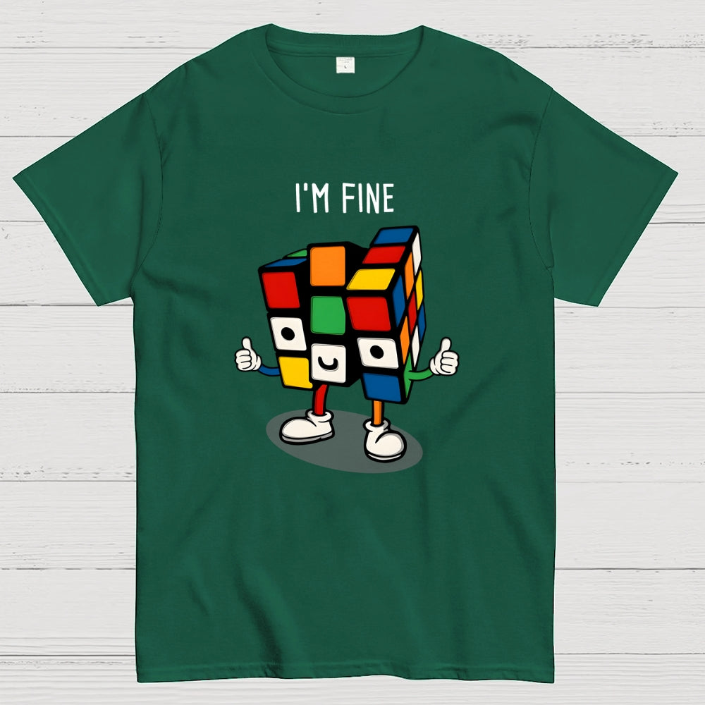 Im fine  T-Shirt