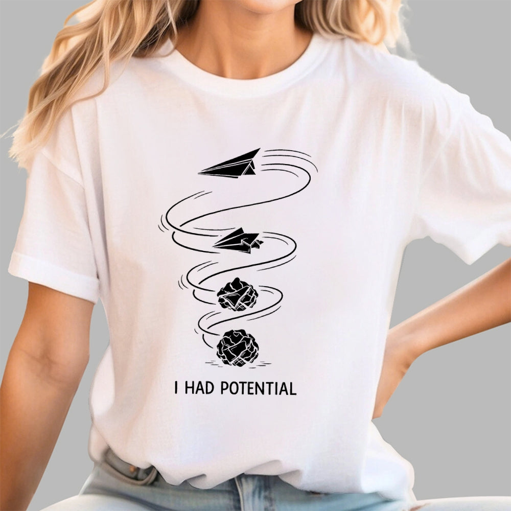I Had Potential  T-Shirt