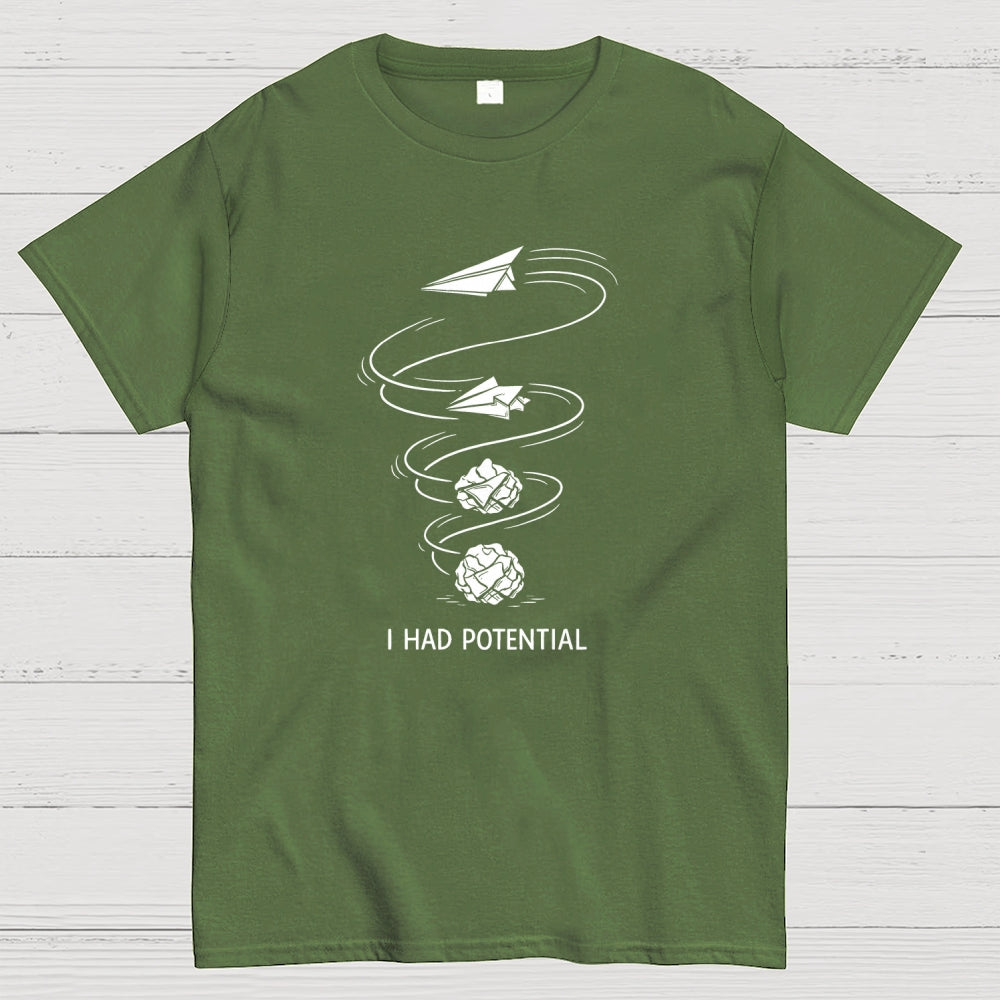 I Had Potential  T-Shirt