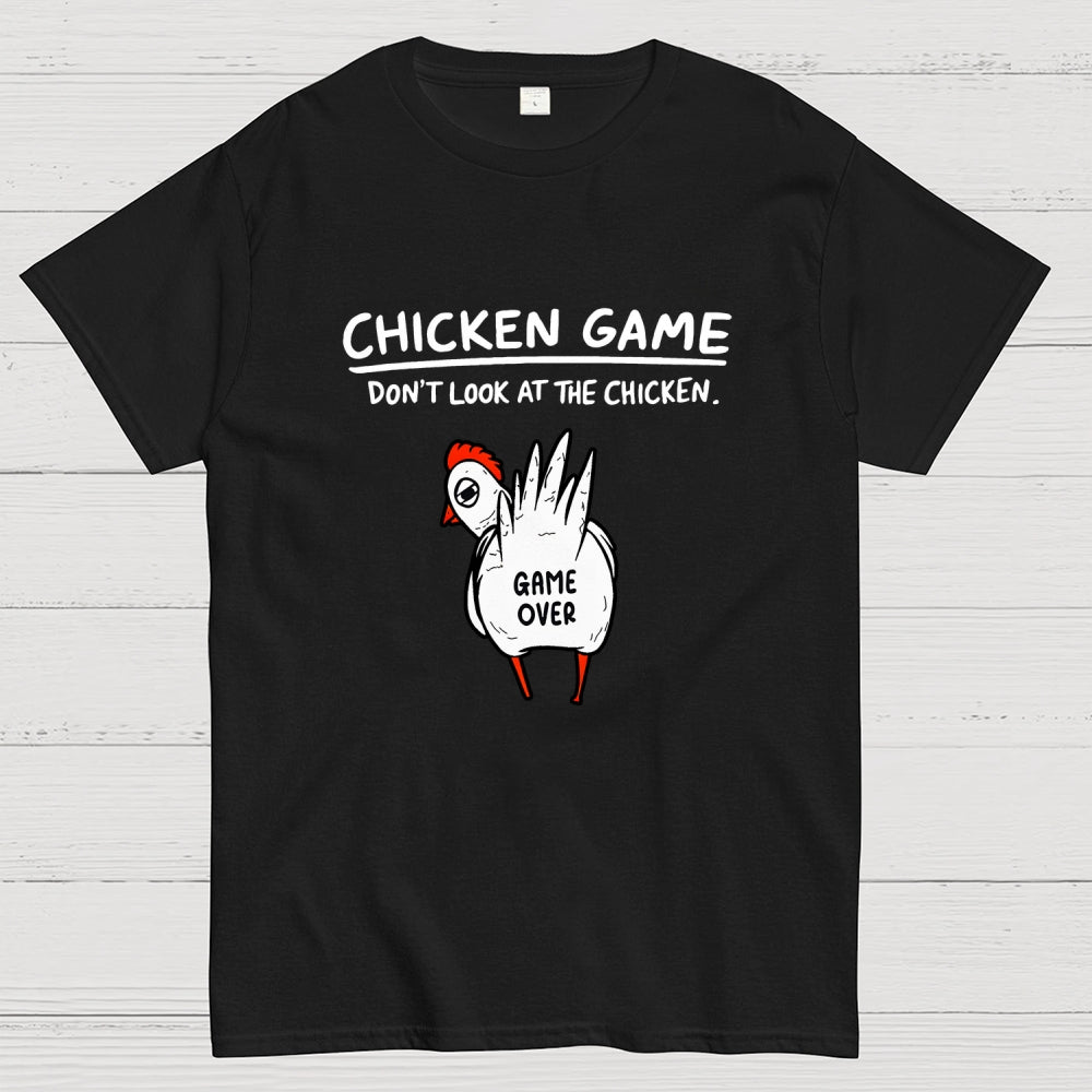 Funny Chicken Game Don’t Look At The Chicken Humour  T-Shirt