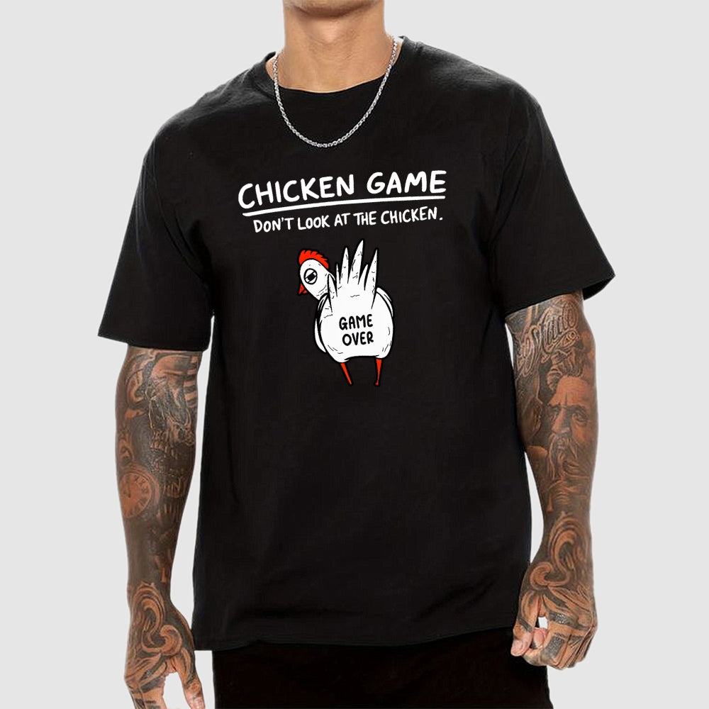 Funny Chicken Game Don’t Look At The Chicken Humour  T-Shirt