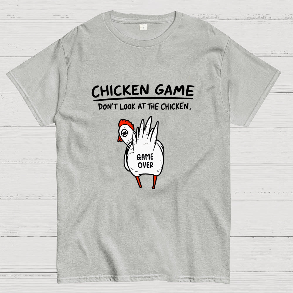 Funny Chicken Game Don’t Look At The Chicken Humour  T-Shirt