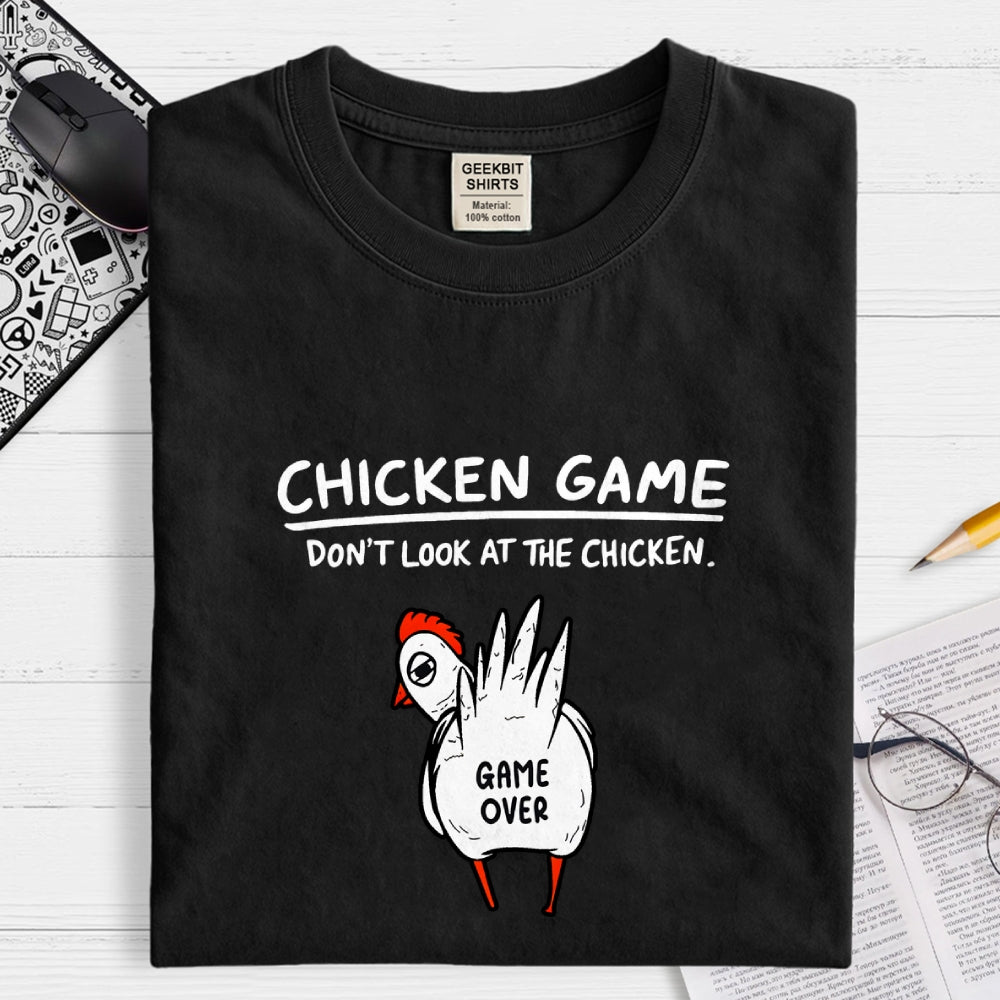Funny Chicken Game Don’t Look At The Chicken Humour  T-Shirt