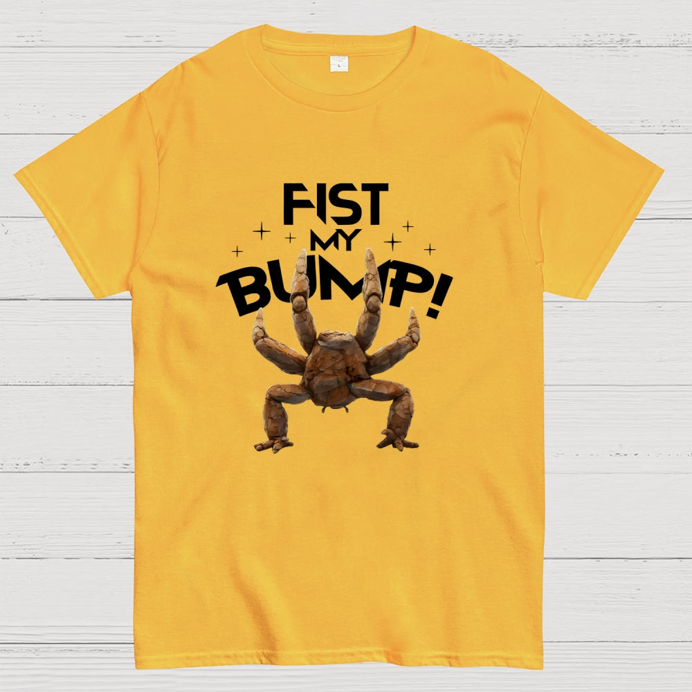 Fist my Bump  T-Shirt