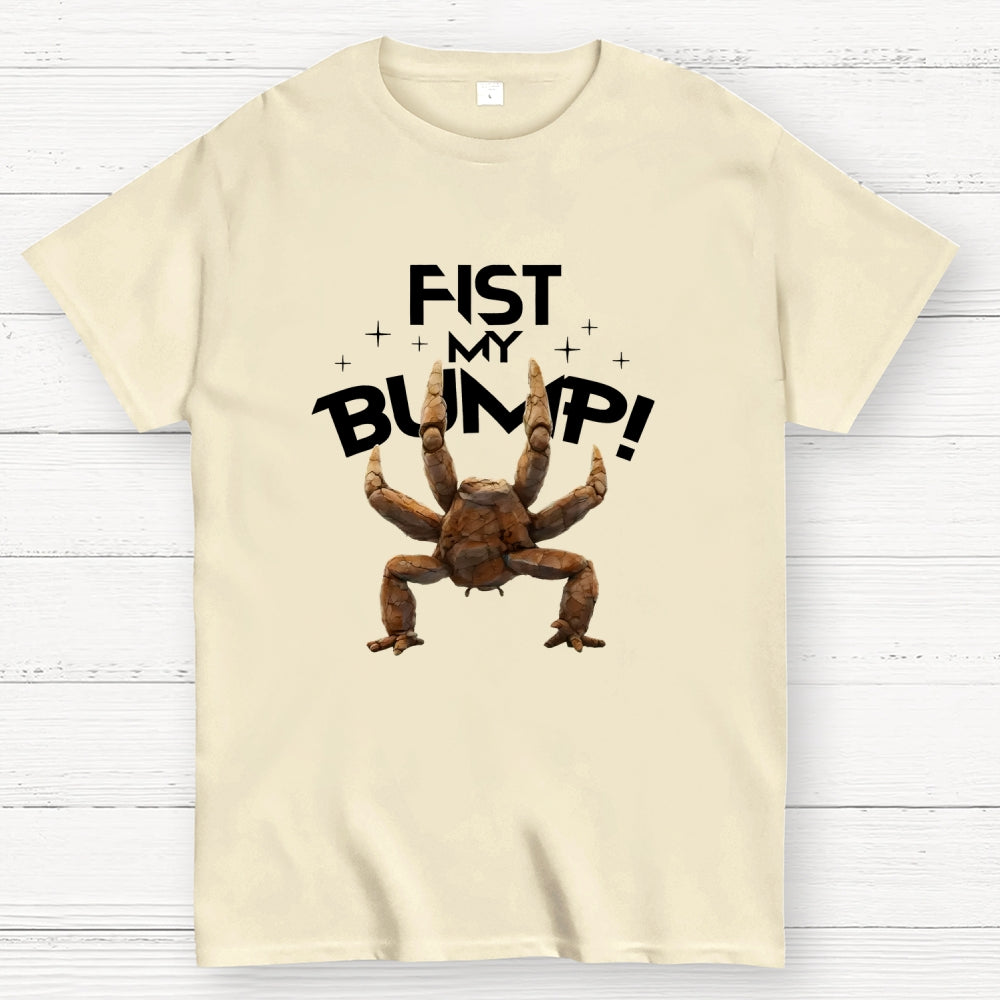 Fist my Bump  T-Shirt