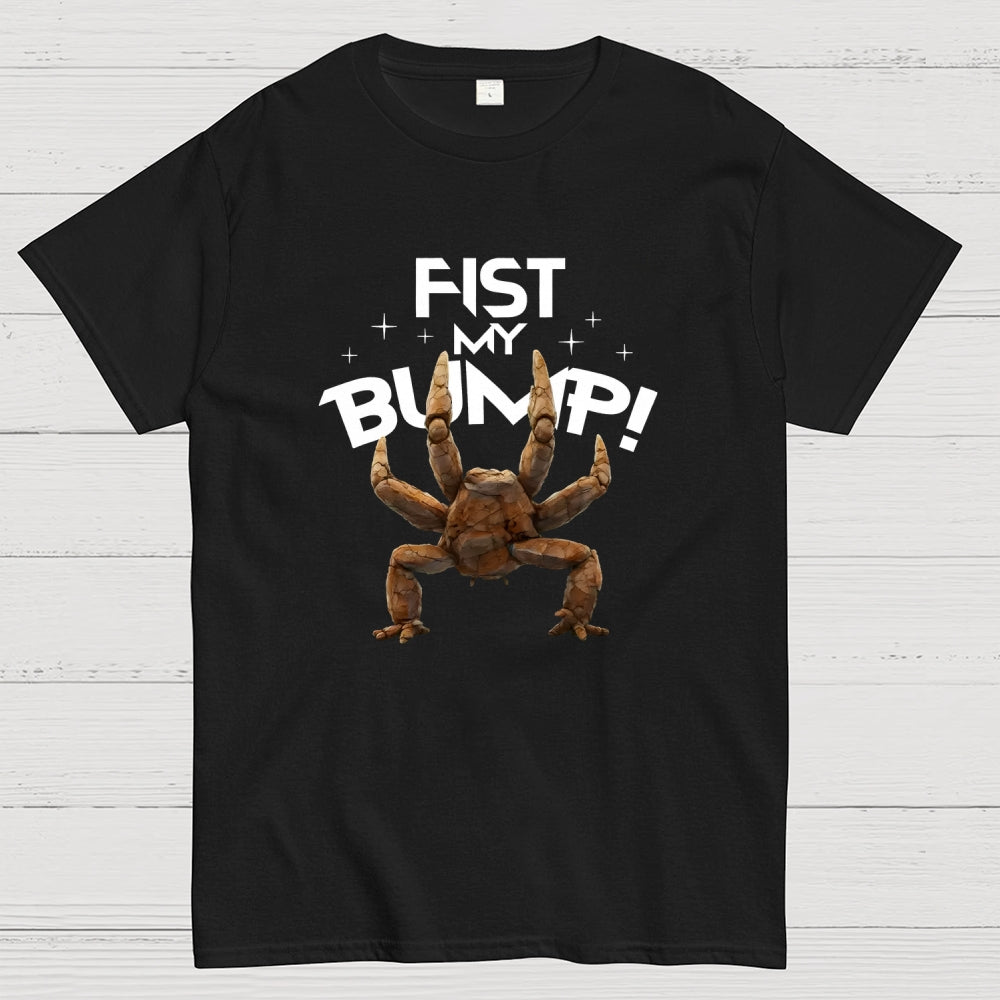 Fist my Bump  T-Shirt