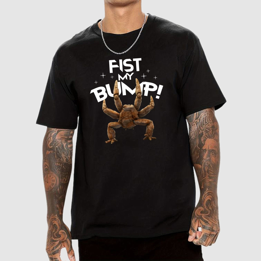 Fist my Bump  T-Shirt