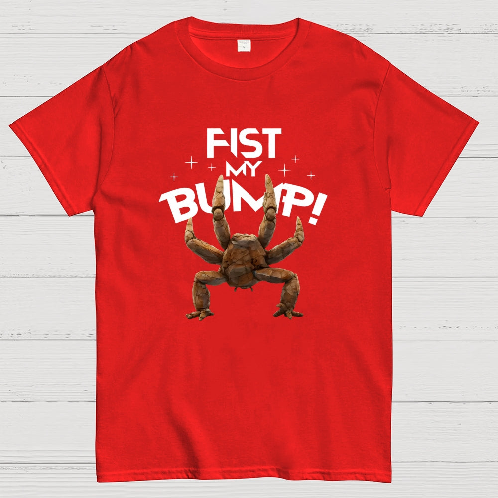 Fist my Bump  T-Shirt