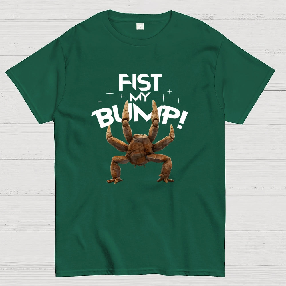Fist my Bump  T-Shirt