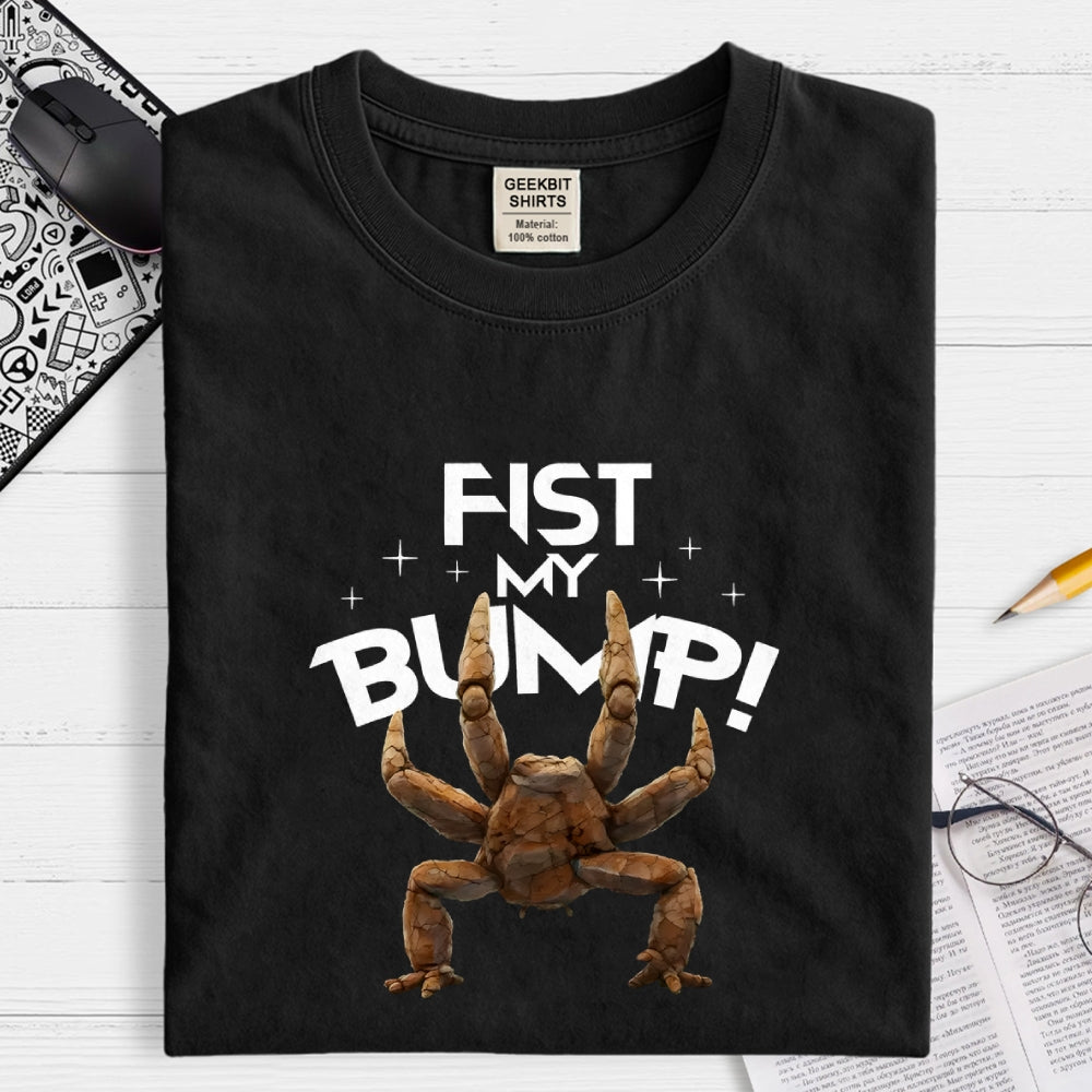 Fist my Bump  T-Shirt