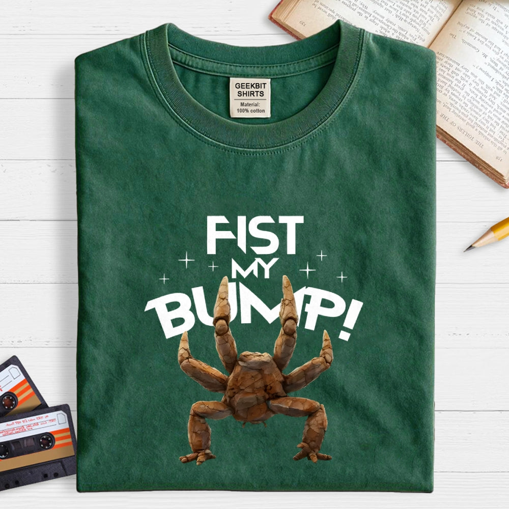Fist my Bump  T-Shirt
