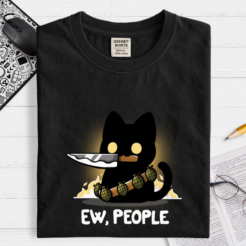 Ew, People  T-Shirt