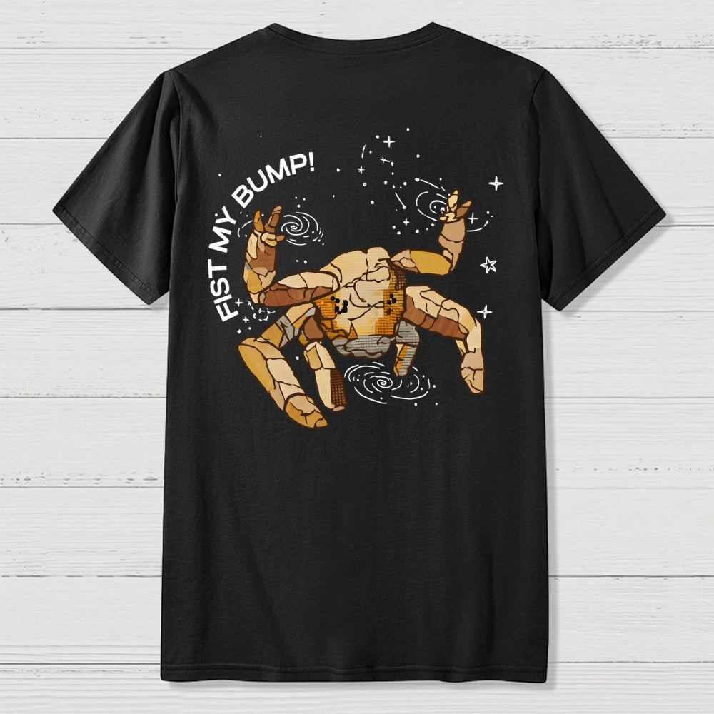 Fist my Bump  I Had Potential Front And Back Printing  T-Shirt
