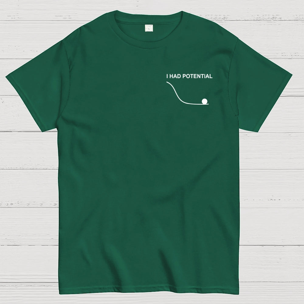 Fist my Bump  I Had Potential Front And Back Printing  T-Shirt