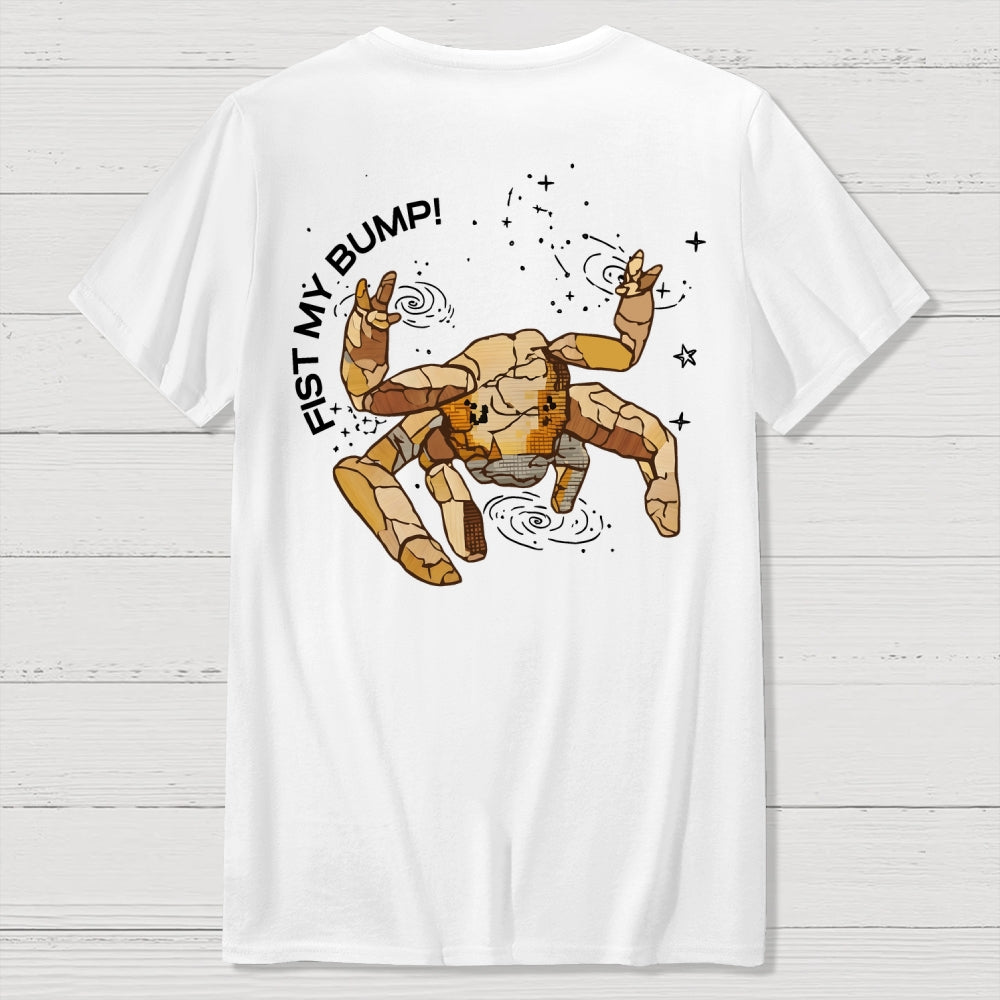 Fist my Bump  I Had Potential Front And Back Printing  T-Shirt