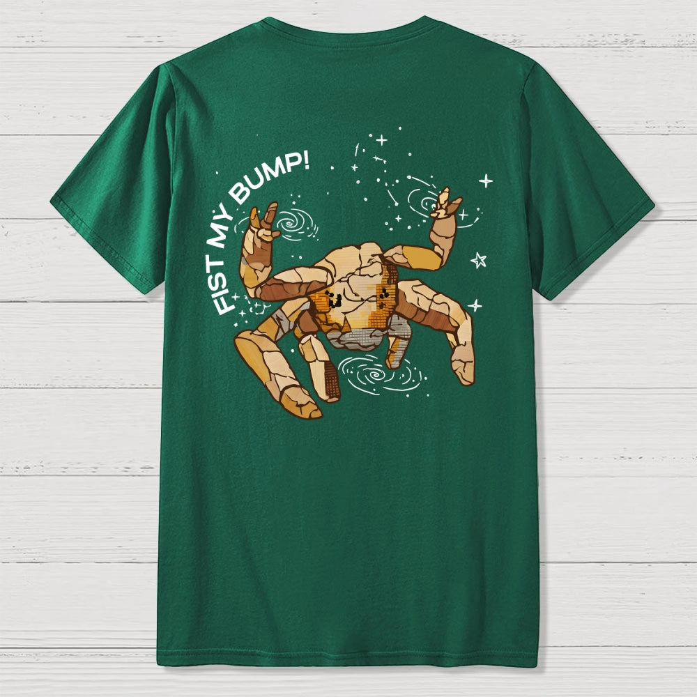Fist my Bump  I Had Potential Front And Back Printing  T-Shirt