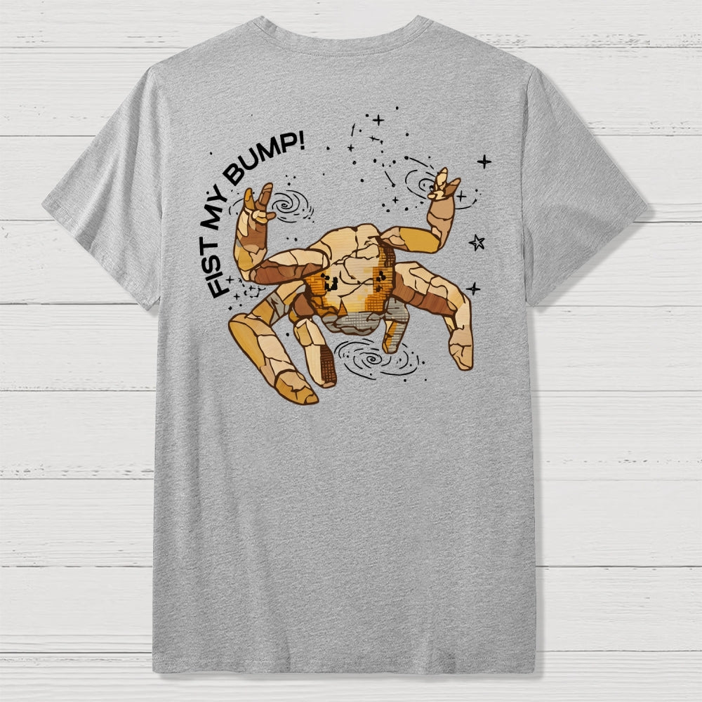Fist my Bump  I Had Potential Front And Back Printing  T-Shirt