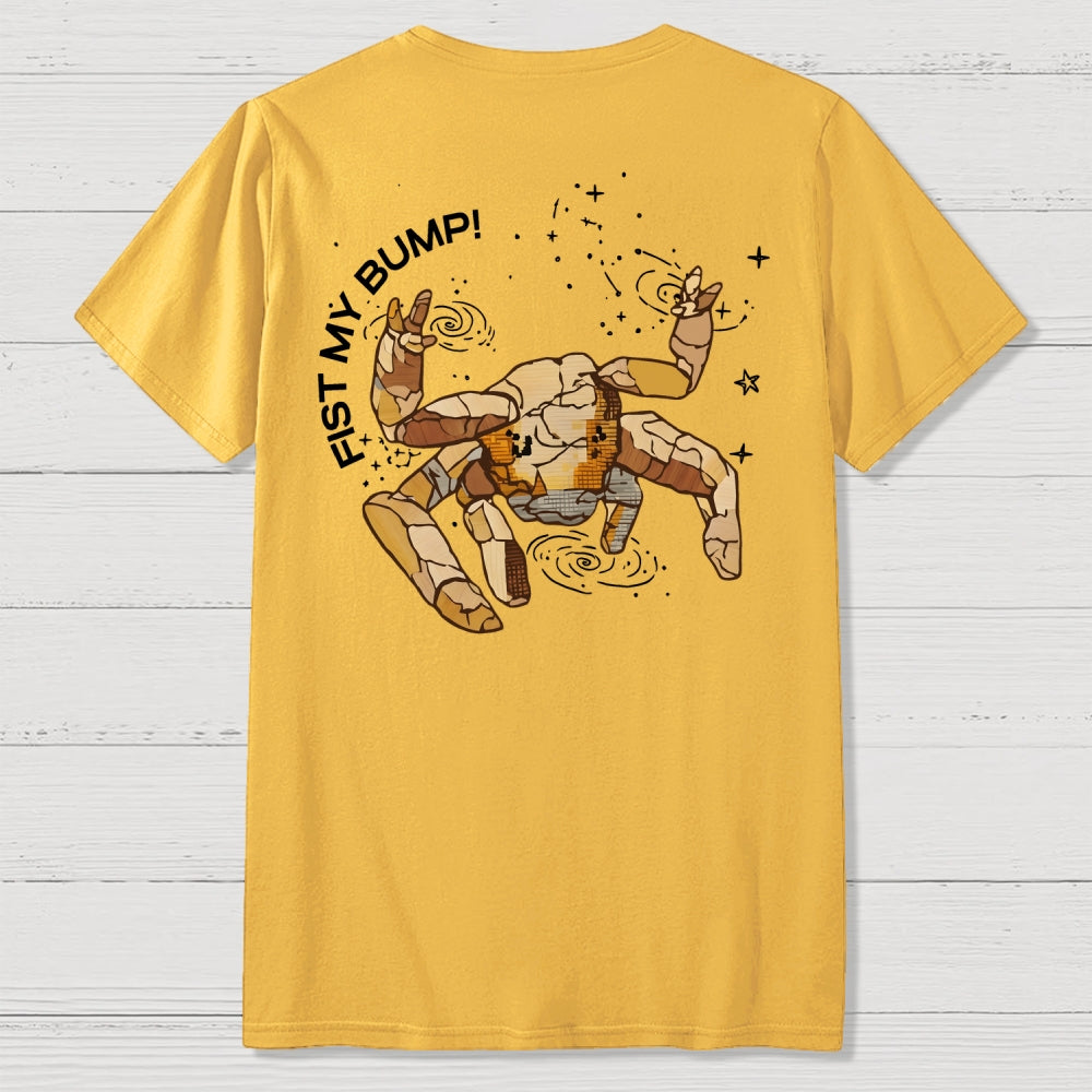 Fist my Bump  I Had Potential Front And Back Printing  T-Shirt