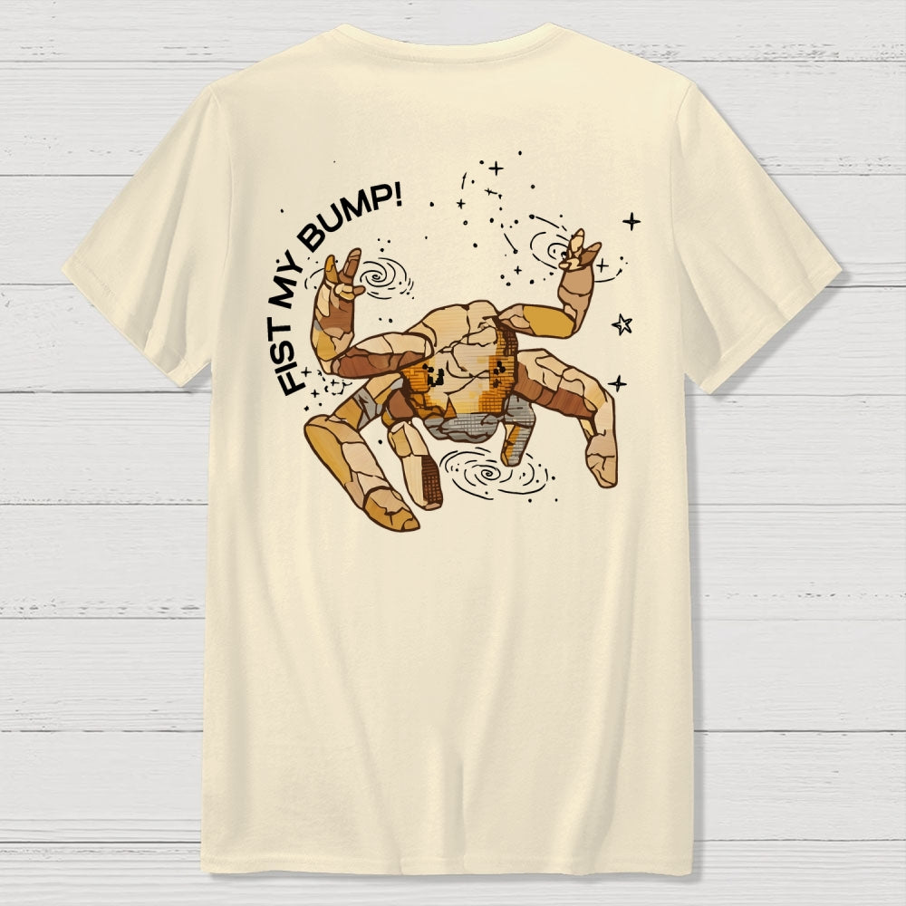 Fist my Bump  I Had Potential Front And Back Printing  T-Shirt