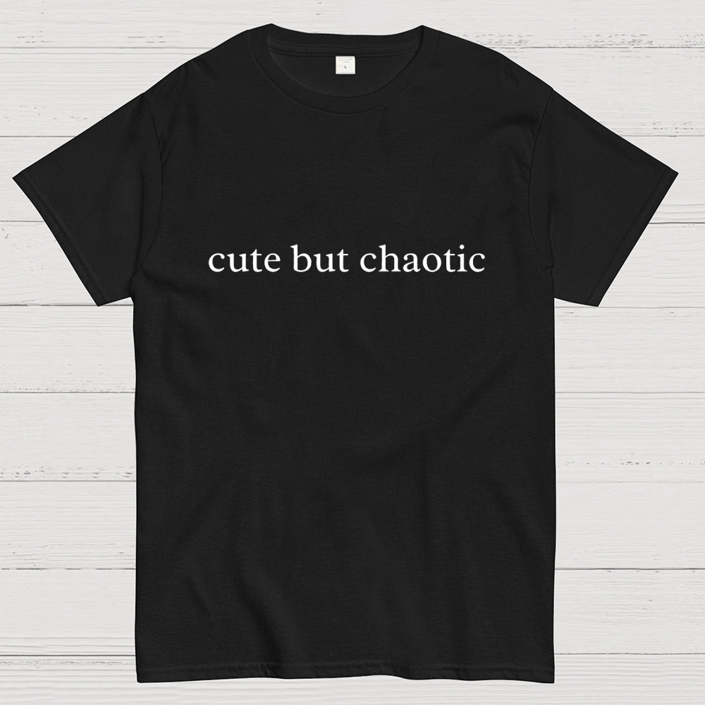 Cute But Chaotic  T-Shirt