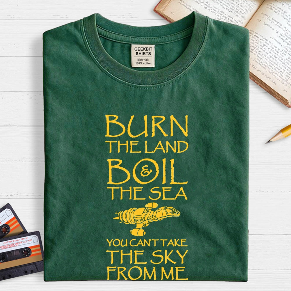 Burn The Land  T-Shirt
