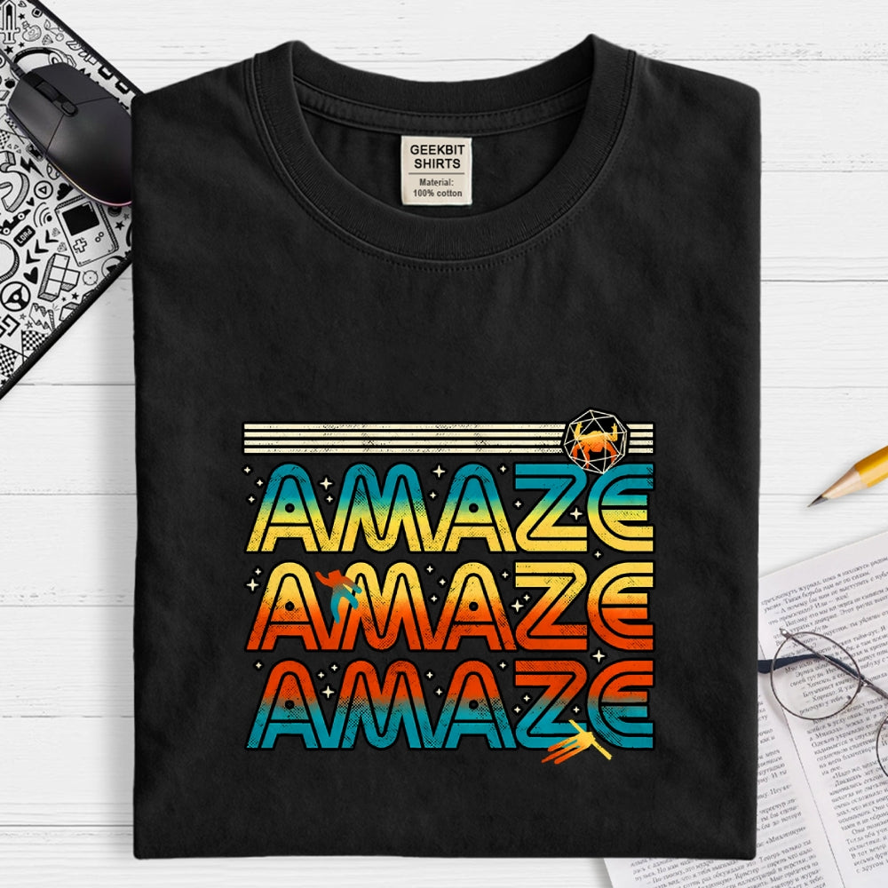 Amaze Amaze Amaze  T-Shirt