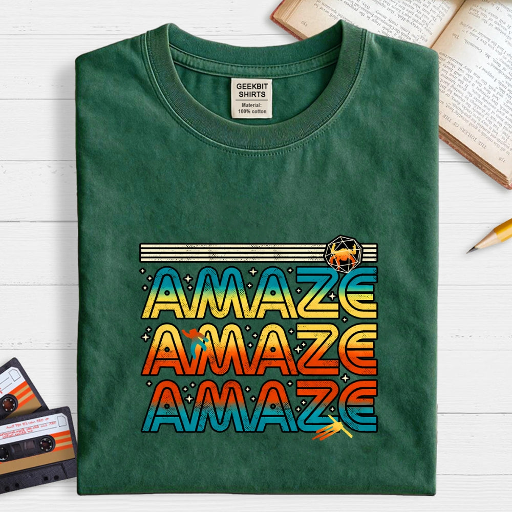 Amaze Amaze Amaze  T-Shirt