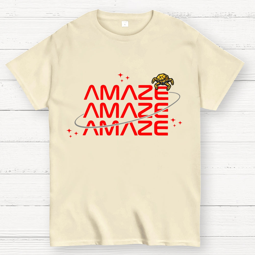 Amaze Amaze Amaze  T-Shirt