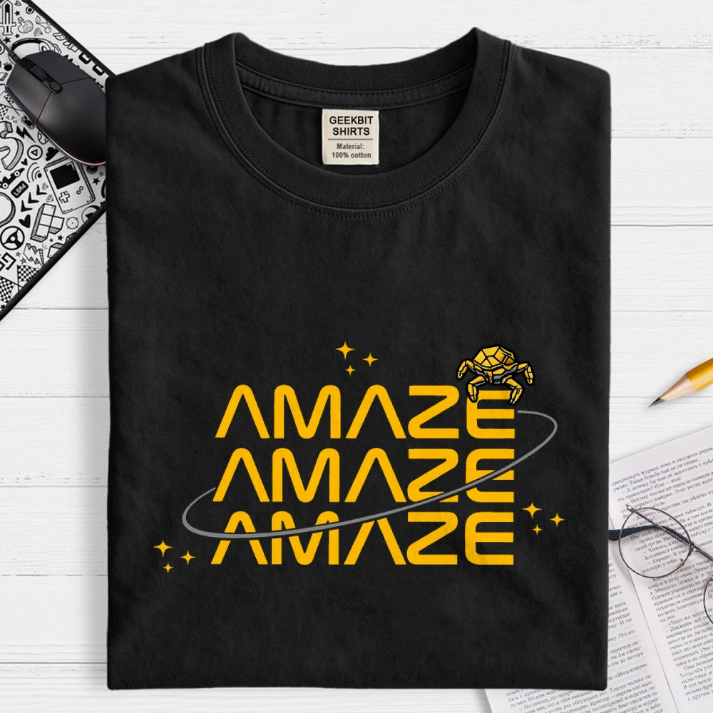 Amaze Amaze Amaze  T-Shirt