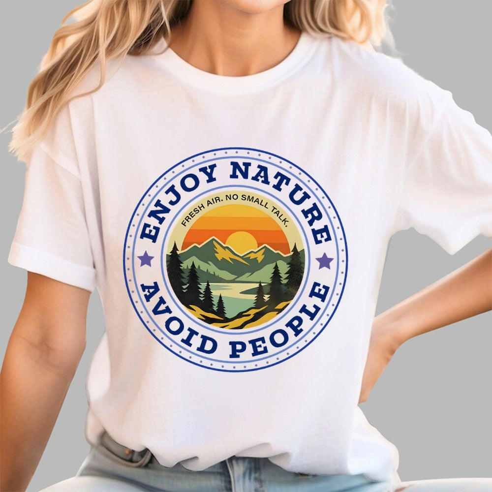 Enjoy Nature. Avoid People  T-Shirt