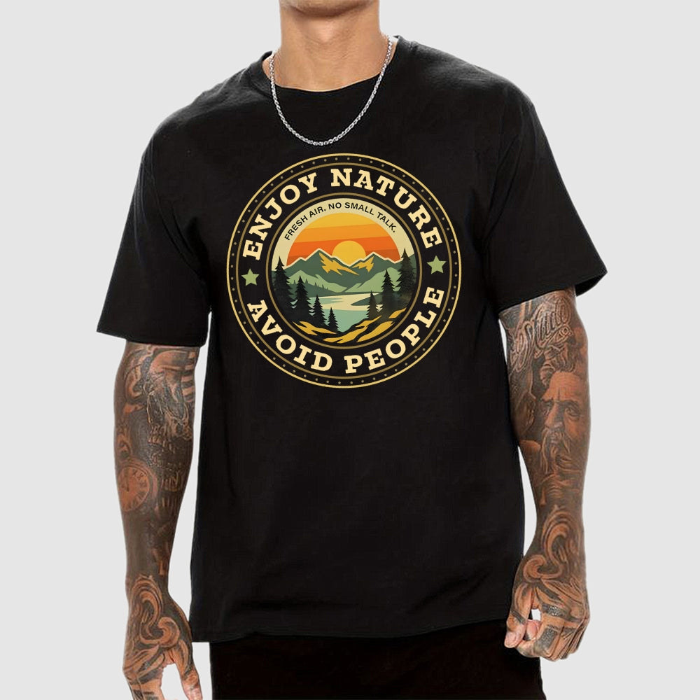 Enjoy Nature. Avoid People  T-Shirt