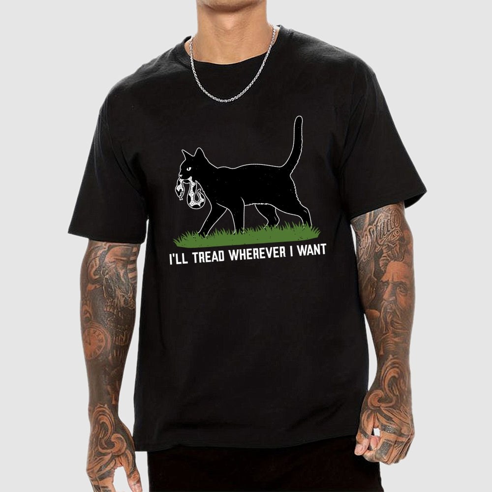 I'll tread wherever i want  T-Shirt