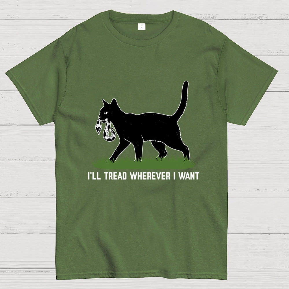 I'll tread wherever i want  T-Shirt