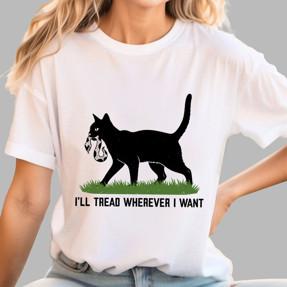 I'll tread wherever i want  T-Shirt